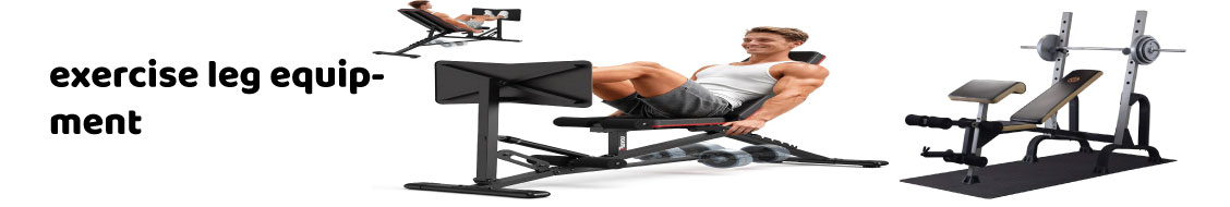 exercise leg equipment